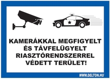 Matrica üvegre 2 A5 KAMERÁKKAL MEGFIGYELT ÉS TÁVFELÜGYELT RIASZTÓRENDSZERREL VÉDETT TERÜLET