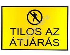 JKH Tábla műanyag A4 TILOS AZ ÁTJÁRÁS 3427152